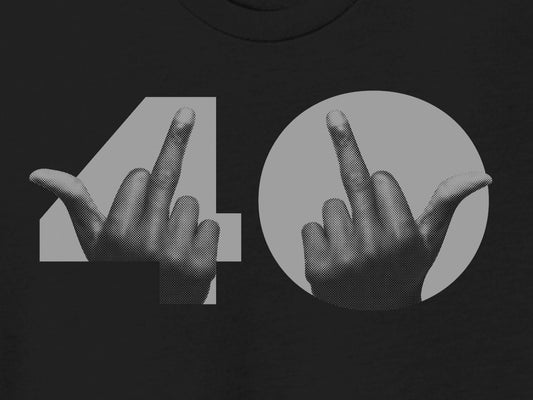 Finger to The 40 T